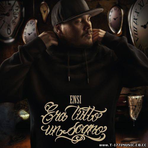 Italian Rap:: Ensi - Era Tutto Un Sogno 2012
