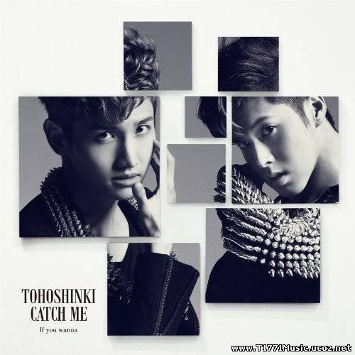 J-POP:: Tohoshinki - Catch Me - If You Wanna (Japanese)