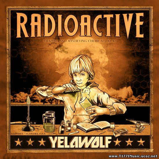 Other Rap:: Yelawolf - Radioactive 2011