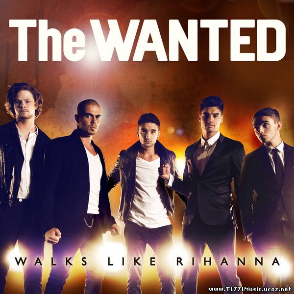 Pop:: [Single] The Wanted – Walks Like Rihanna (2013)