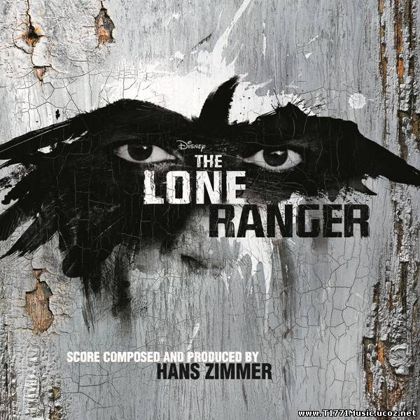 OST:: Hans Zimmer - The Lone Ranger (Original Motion Picture Score)