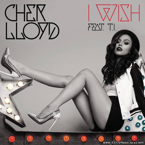 Pop:: Cher Lloyd – I Wish (feat. T.I.) – Single