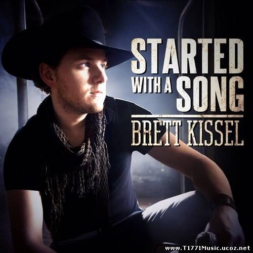 Country:: Brett Kissel – Started With A Song (Deluxe Edition) 2013