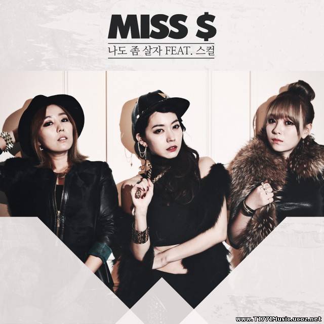 K-HipHopRap:: [Single] Miss $ – Just Let Me Live