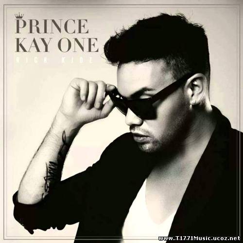 Deutsch Rap:: Prince Kay One - Rich Kidz (Deluxe Edition) 2013