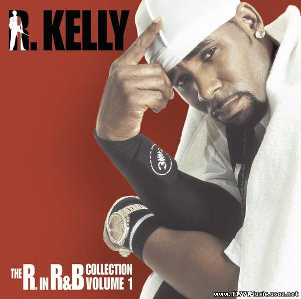 Retro R&B Pop:: R. Kelly – The R. In R&B Collection, Vol. 1 (2003)