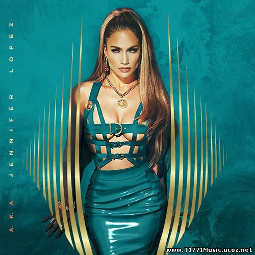 Pop:: Jennifer Lopez – A.K.A. (Deluxe) (2014) (iTunes AAC M4A) [Album]