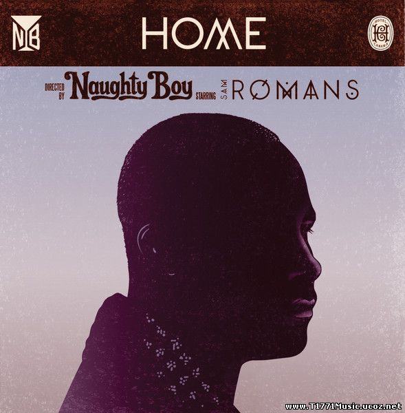 Music Pop:: Naughty Boy – Home (feat. SAM ROMANS) (iTunes AAC M4A) [Single] [MV]