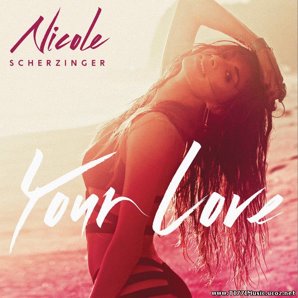 Rock Pop:: Nicole Scherzinger – Your Love (iTunes AAC M4A) [Single] MV