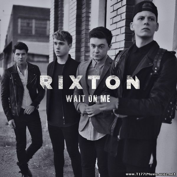 Pop:: [Single] Rixton – Wait On Me (iTunes AAC M4A)