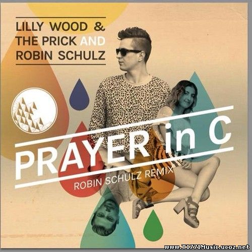 Electro Pop:: Lilly Wood & The Prick and Robin Schulz - Prayer In C [MV]